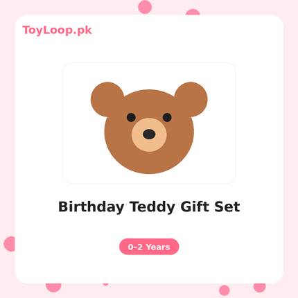 Birthday Teddy Gift Set - ToyLoop.pk